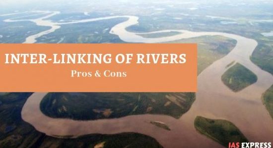 Interlinking of Rivers - pros, cons, challenges, current status