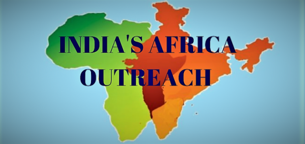 India's Africa Outreach - Challenges & Opportunities