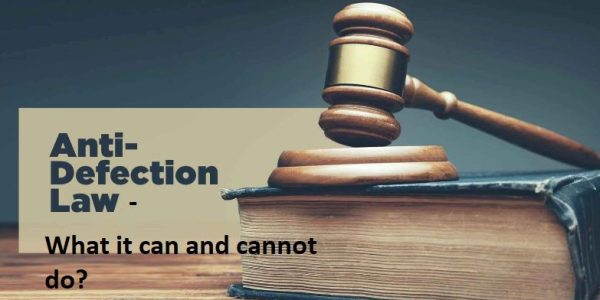 The Anti-Defection Law – What It Can and Cannot Do?