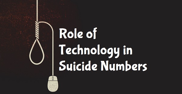  Role of Technology in Suicide Numbers- Tamil Nadu Case Study