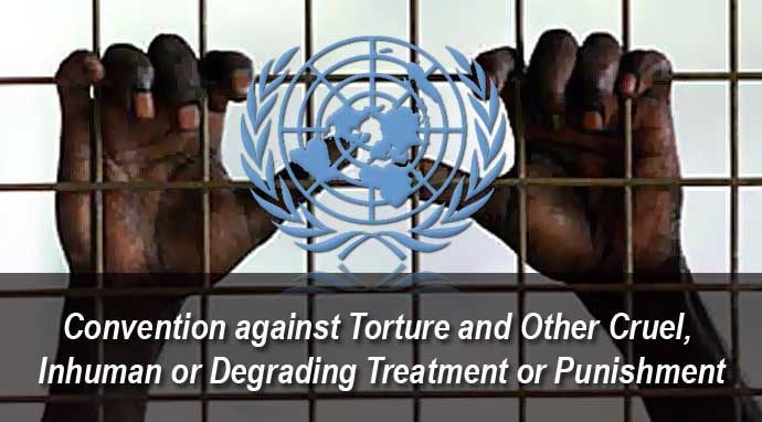 convention-against-torture-and-other-cruel-inhuman-or-degrading-treatment-or-punishment upsc