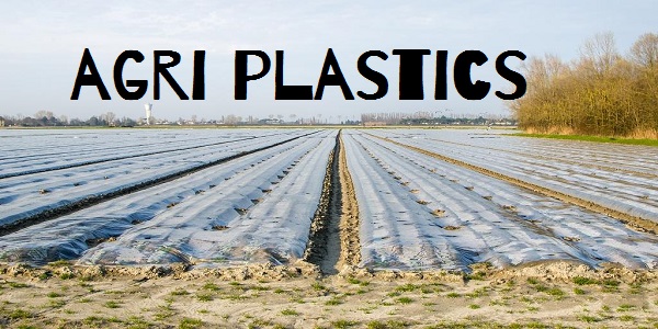 Agri Plastics- Yet Another Source of Plastic Pollution