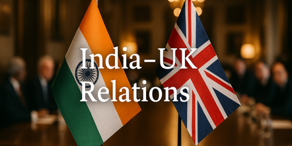 India-UK Relations: A Comprehensive Analysis upsc