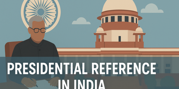 Presidential Reference Under Article 143: Process, Significance & Recent Development upsc