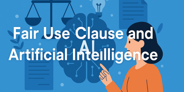 Fair Use Clause and Artificial Intelligence: A Comprehensive Analysis upsc