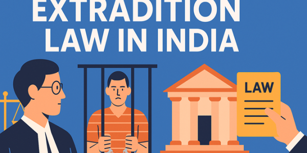 Extradition Law in India: Purpose, Procedure, Jurisdiction upsc